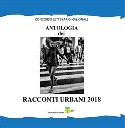 Copertina di: Antologia Dei Racconti Urbani 2018